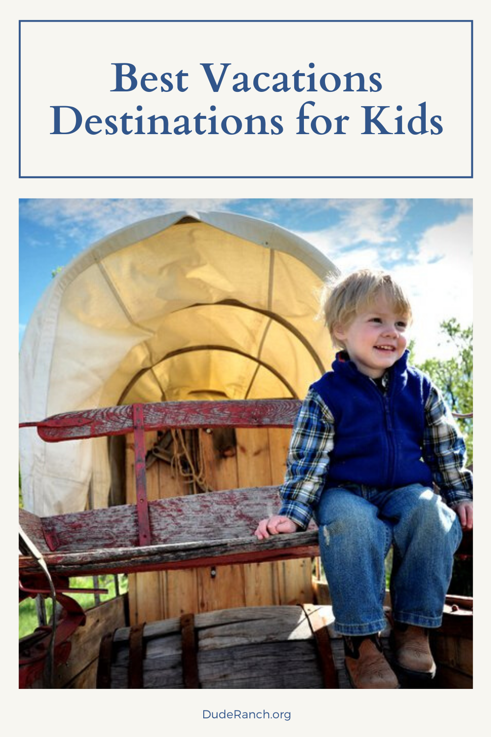 Best Vacations Destinations for Kids Best Vacations Destinations for Kids