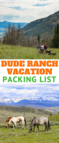 The ultimate packing list for a dude ranch vacation! Find out what to pack for your family's ranch trip, from the usual cowboy boots and hats to specialized gear for hiking, fly fishing, riding, and more. The ultimate packing list for a dude ranch vacation! Find out what to pack for your family's ranch trip, from the usual cowboy boots and hats to specialized gear for hiking, fly fishing, riding, and more.