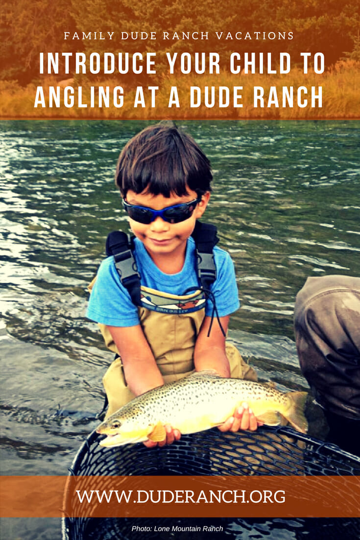 Family vacations offer one of the best opportunities to introduce your child to fishing, and several dude ranch locations offer the perfect place to do so. Family vacations offer one of the best opportunities to introduce your child to fishing, and several dude ranch locations offer the perfect place to do so.